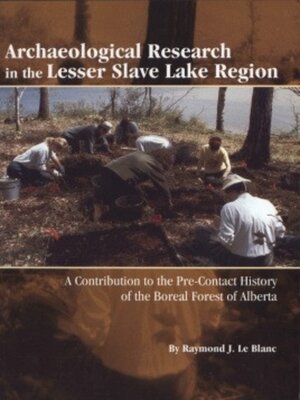 cover image of Archaeological Research in the Lesser Slave Lake Region